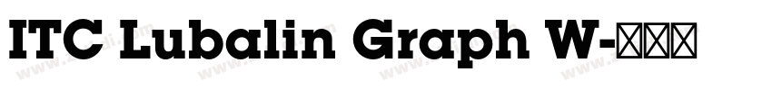 ITC Lubalin Graph W字体转换